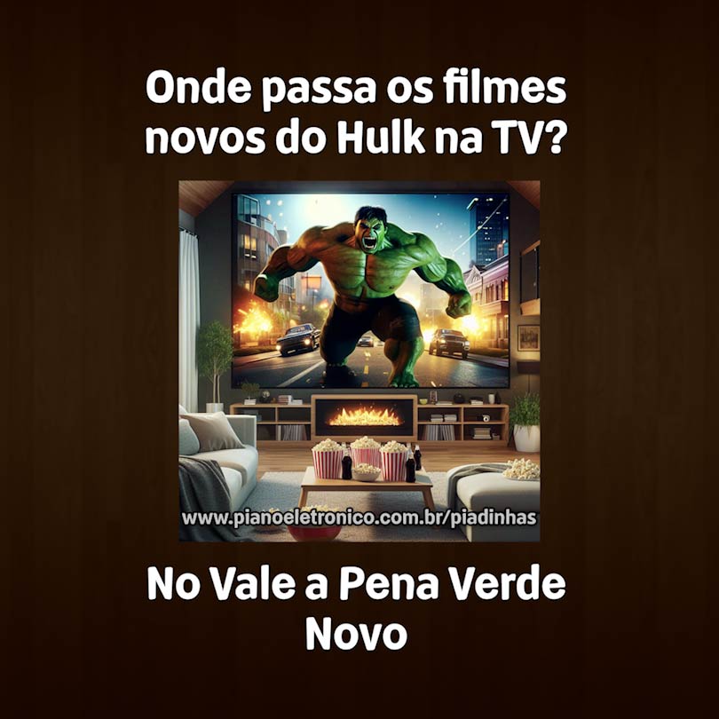 Onde passa os filmes novos do Hulk na TV?

No Vale a Pena Verde Novo